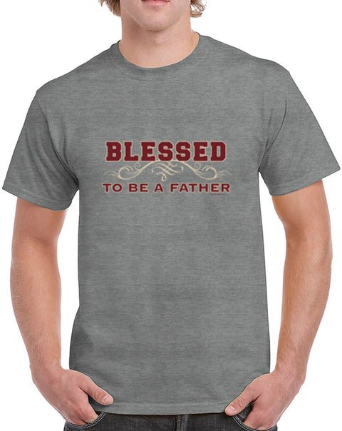 Blessed To Be A Father Heavy Cotton Classic Fit Round Neck Short Sleeve T-Shirts – S ~ 3XL